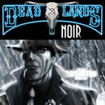 Deadlands Noir